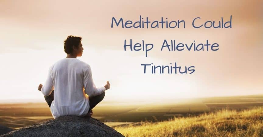 Meditation Could Help Alleviate Tinnitus