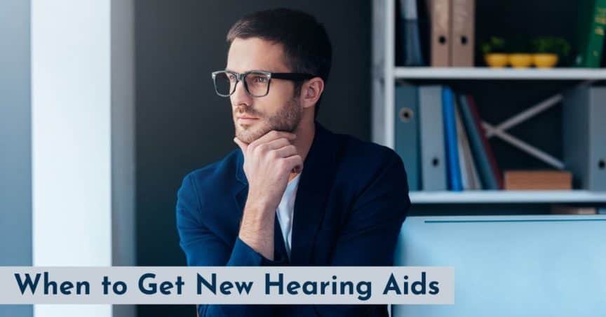 When to Get New Hearing Aids