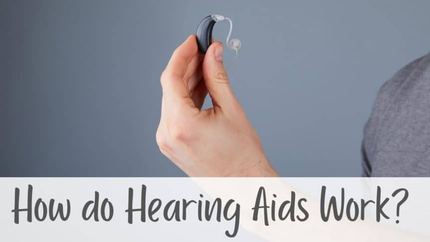 How Do Hearing Aids Work?