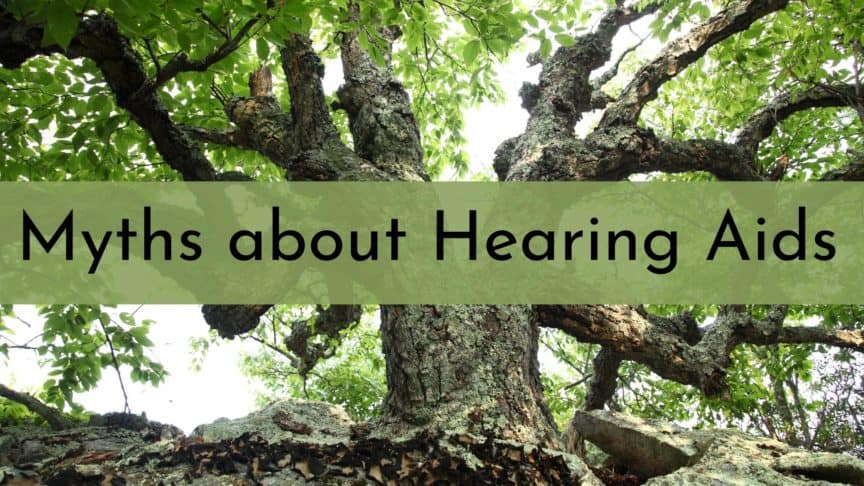 Myths About Hearing Aids